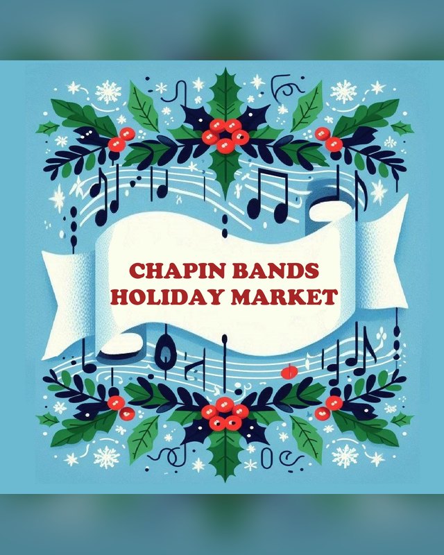 Holiday market illustration with a light blue background, holly, music notes and a banner reading Chapin Bands Holiday Market.