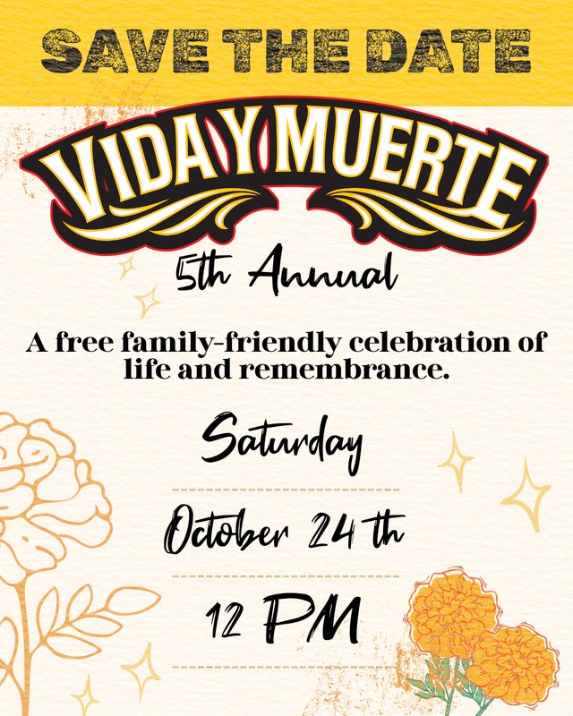 Save the date flyer for Vida Y Muerte, 5th Annual celebration, Saturday October 24th at 12 PM.