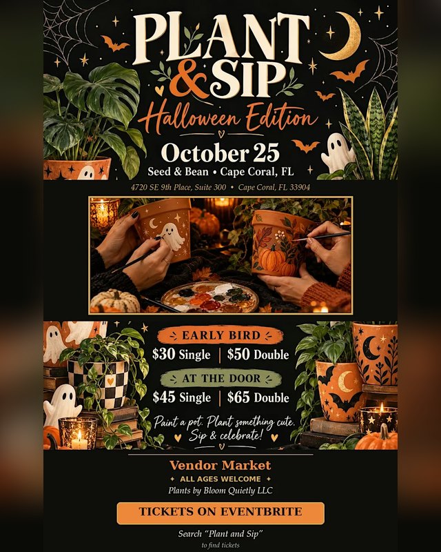 Flyer for Plant and Sip Halloween Edition, October 25 at Seed & Bean in Cape Coral, with vendor market and ticket prices.