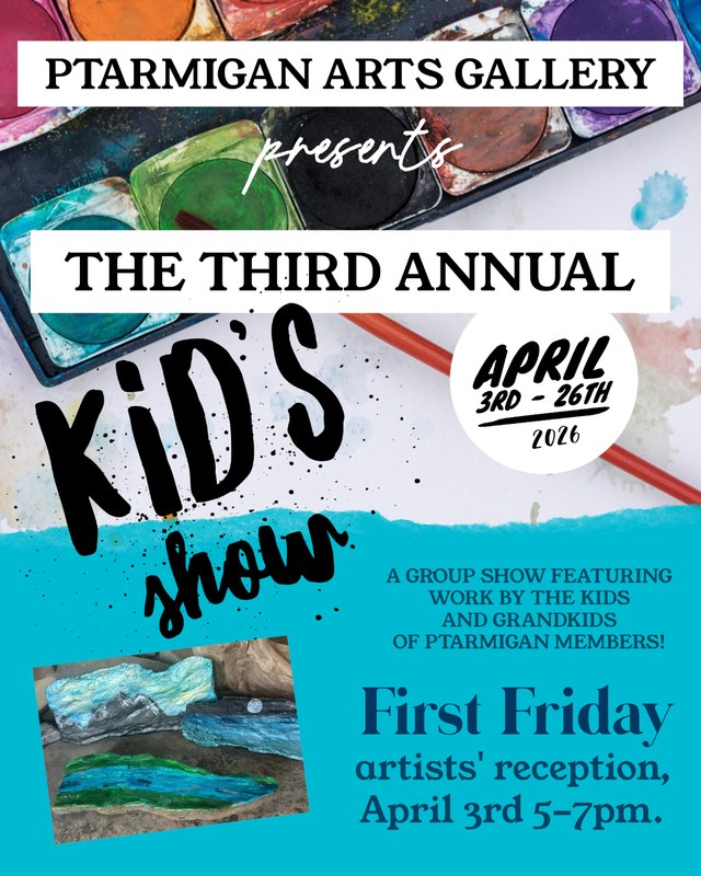 Image for Ptarmigan Arts 2026 Weekend Pop-Up Shows