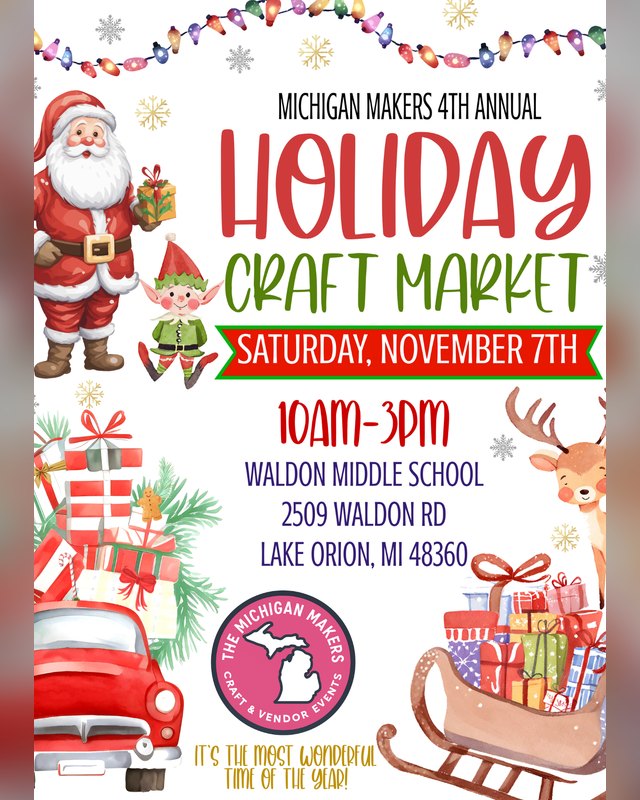 Flyer for the Michigan Makers 4th Annual Holiday Craft Market, Saturday November 7th, 10am-3pm at Waldon Middle School.
