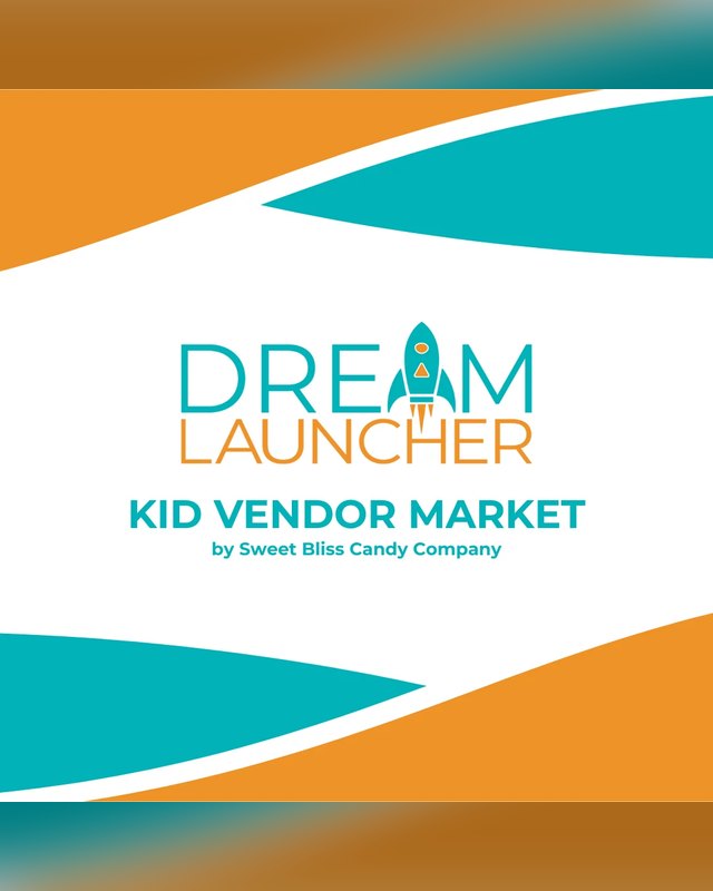 Dream Launcher Kid Vendor Market logo by Sweet Bliss Candy Company on a white background with orange and teal swooshes.