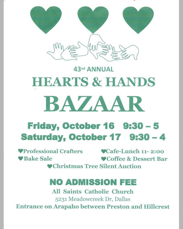 Flyer for Hearts and Hands Bazaar: Friday October 16, 9:30 to 5, and Saturday October 17, 9:30 to 4, at All Saints Catholic Church, Dallas. No admission fee.