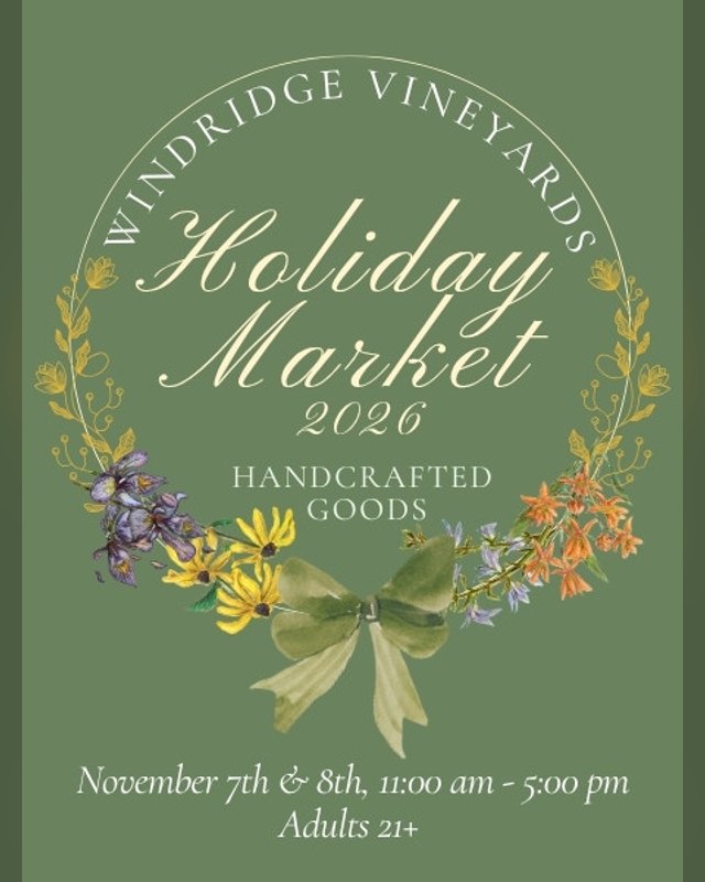 Flyer for Windridge Vineyards Holiday Market 2026, handcrafted goods, November 7 and 8, 11:00 am to 5:00 pm.