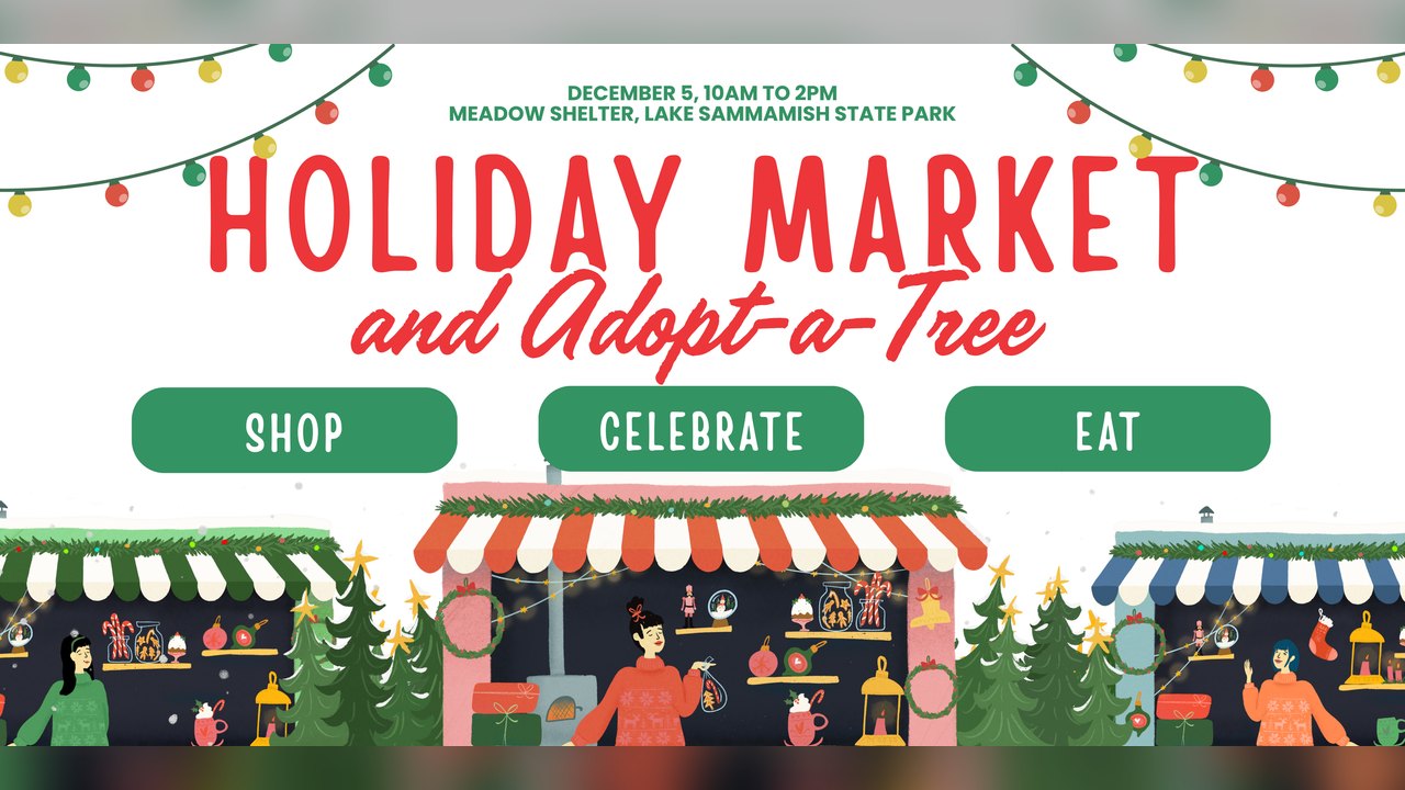 Flyer for Lake Sammamish Holiday Market, December 5, 10am to 2pm at the Meadow Shelter, Lake Sammamish State Park.