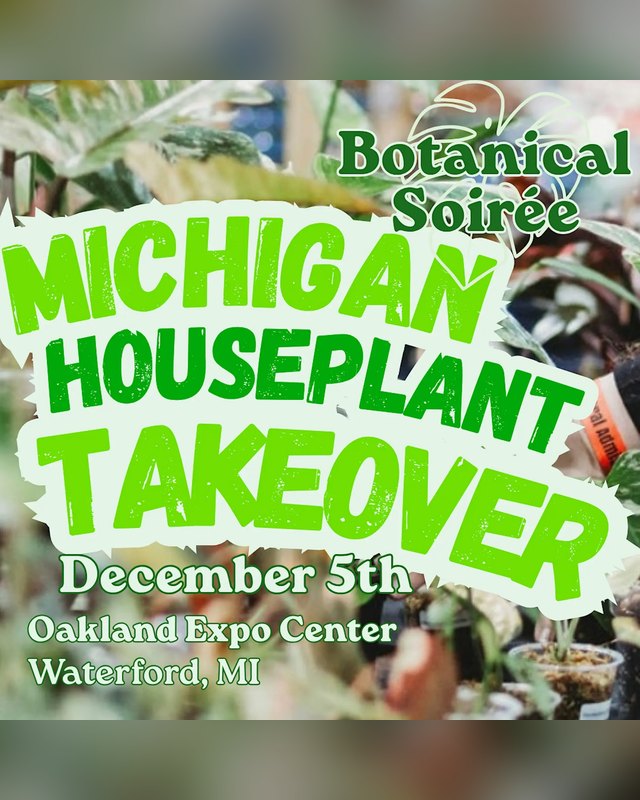 Flyer for Botanical Soirée Michigan Houseplant Takeover, December 5, Oakland Expo Center, Waterford, MI.