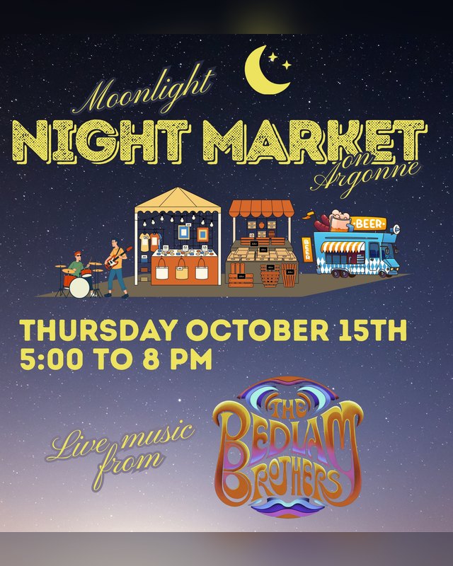 Flyer for Moonlight Night Market on Argonne, Thursday October 15th, 5:00 to 8 PM, with live music from The Bedlam Brothers.