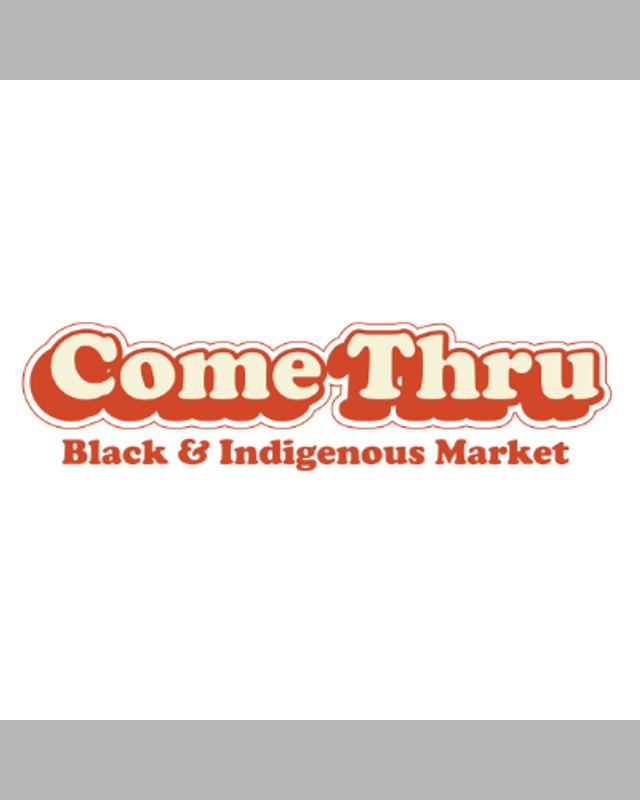 Come Thru Black & Indigenous Market logo in red and cream lettering