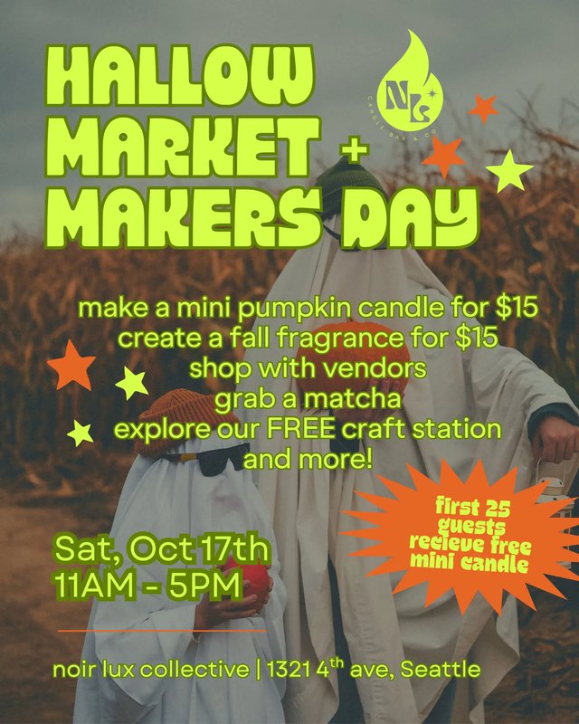 Flyer for Hallow Market + Makers Day, Sat Oct 17, 11AM-5PM, Noir Lux collective, 1321 4th Ave Seattle.