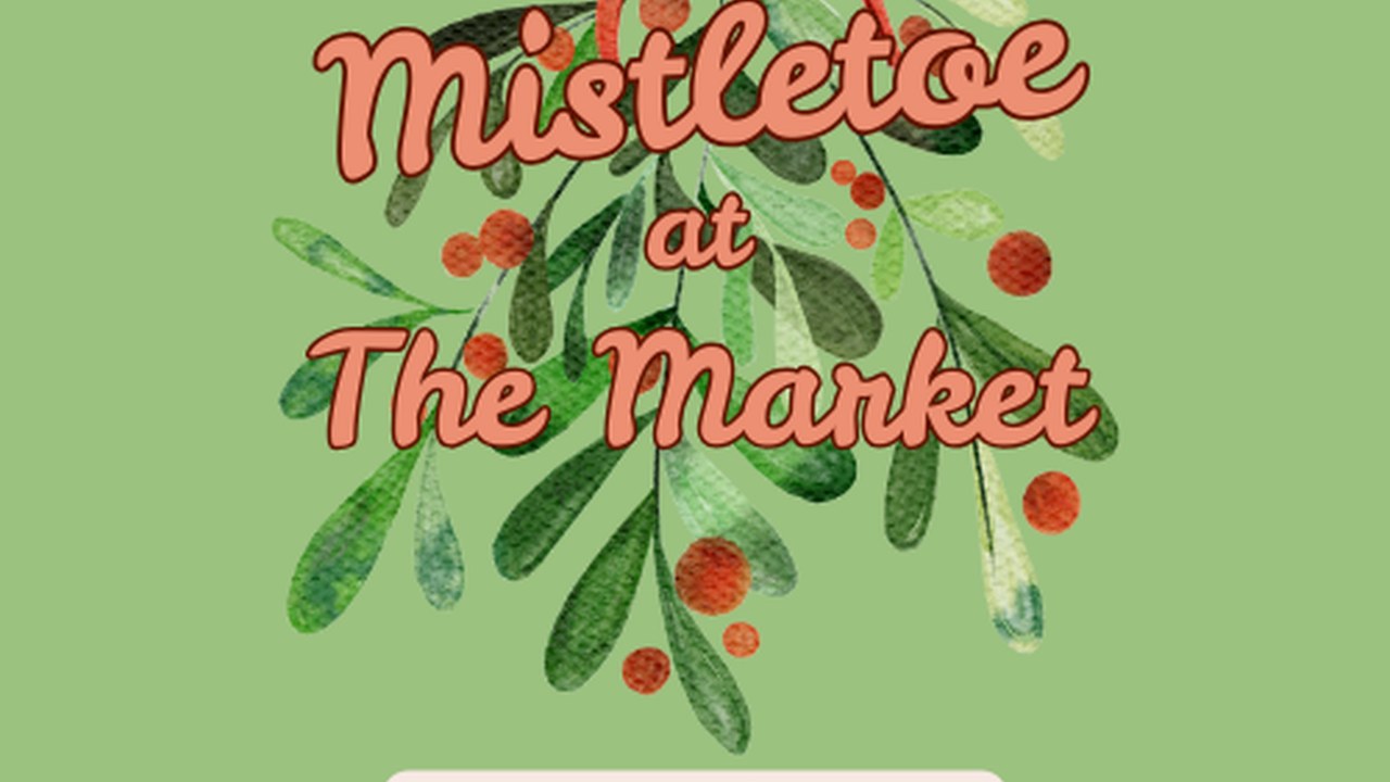 Image for Mistletoe at The Market