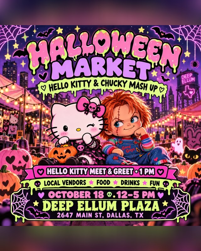 Flyer for Halloween Market with Hello Kitty & Chucky, October 18 at Deep Ellum Plaza, Dallas.