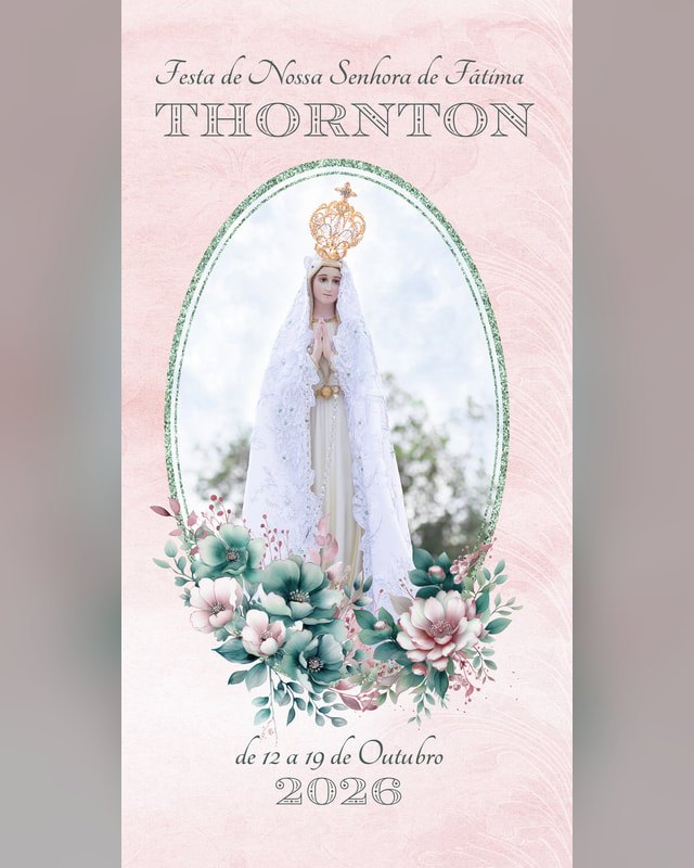 Flyer for the Festa de Nossa Senhora de Fátima in Thornton, 12 to 19 October 2026.