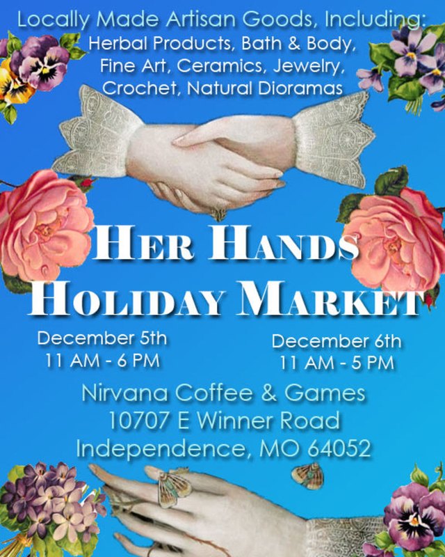 Flyer for Her Hands Holiday Market 2026 listing December 5 and 6 at Nirvana Coffee & Games in Independence.