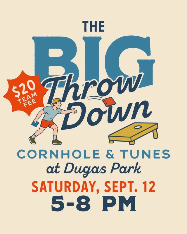 Image for THE BIG THROW DOWN: Cornhole & Tunes in Dugas Park!