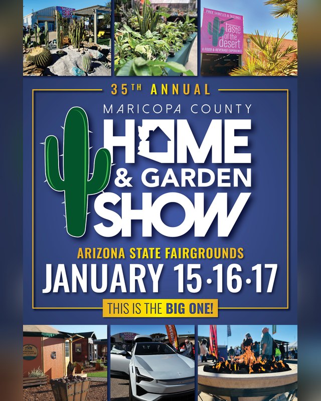 Flyer for the Maricopa County Home & Garden Show, 35th annual, January 15-17 at the Arizona State Fairgrounds.