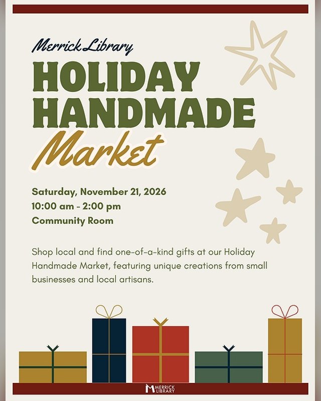 Flyer for Merrick Library Holiday Handmade Market, Saturday November 21, 2026, 10:00 am to 2:00 pm, Community Room.