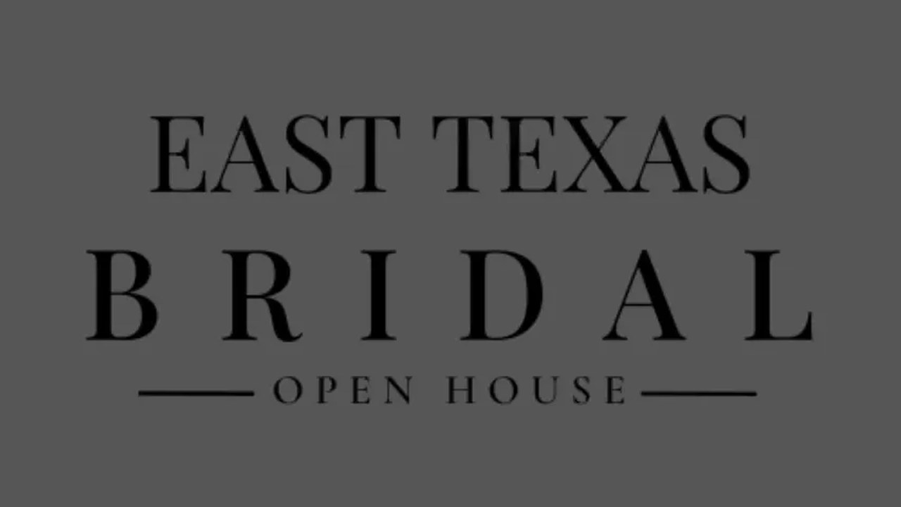 Image for East Texas Bridal Open House